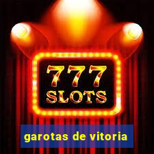 garotas de vitoria